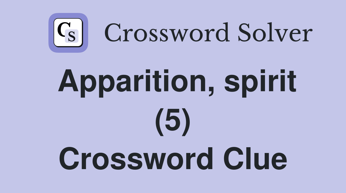 Apparition, spirit (5) Crossword Clue