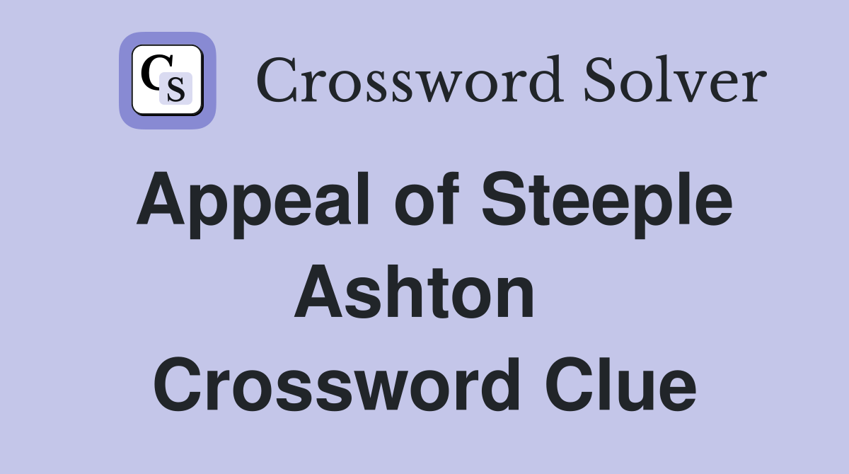 Appeal of Steeple Ashton  Crossword Clue