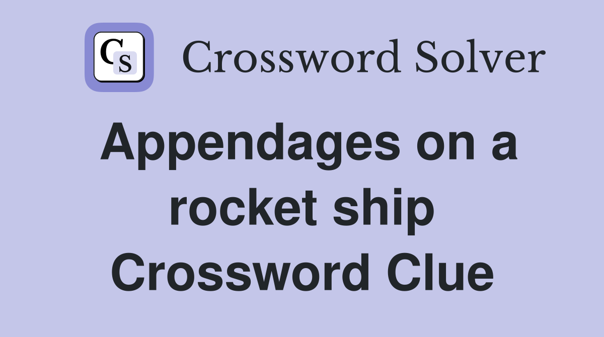 Appendages on a rocket ship Crossword Clue