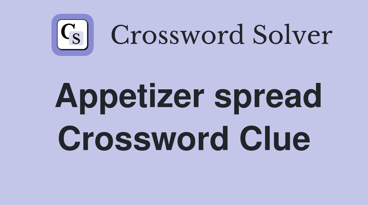 Appetizer spread Crossword Clue