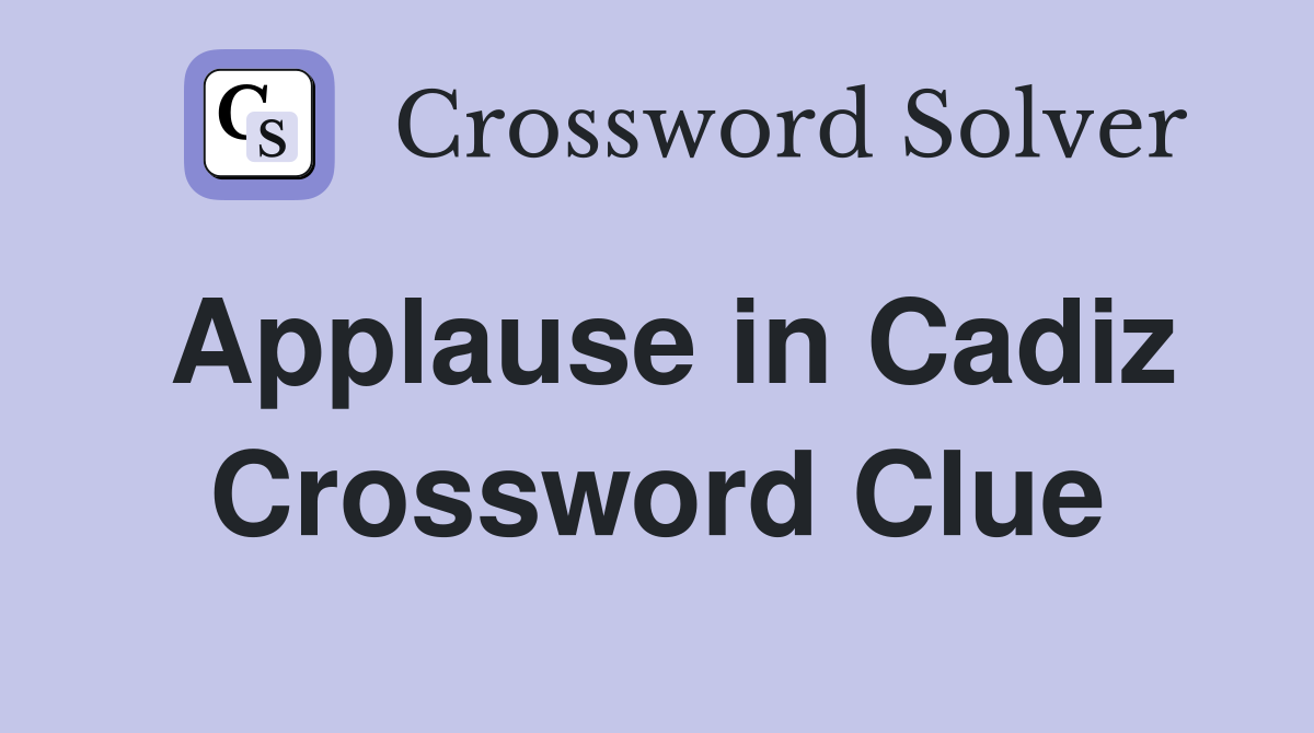 Applause in Cadiz Crossword Clue