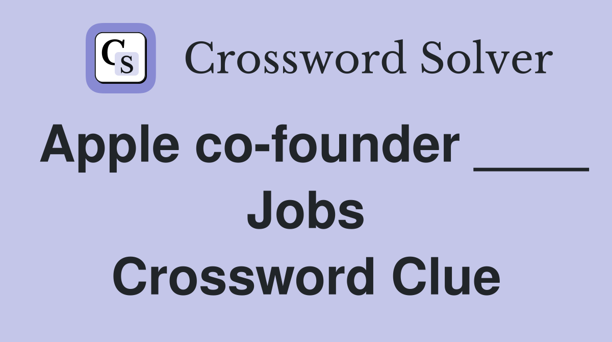 Apple co-founder ____ Jobs Crossword Clue