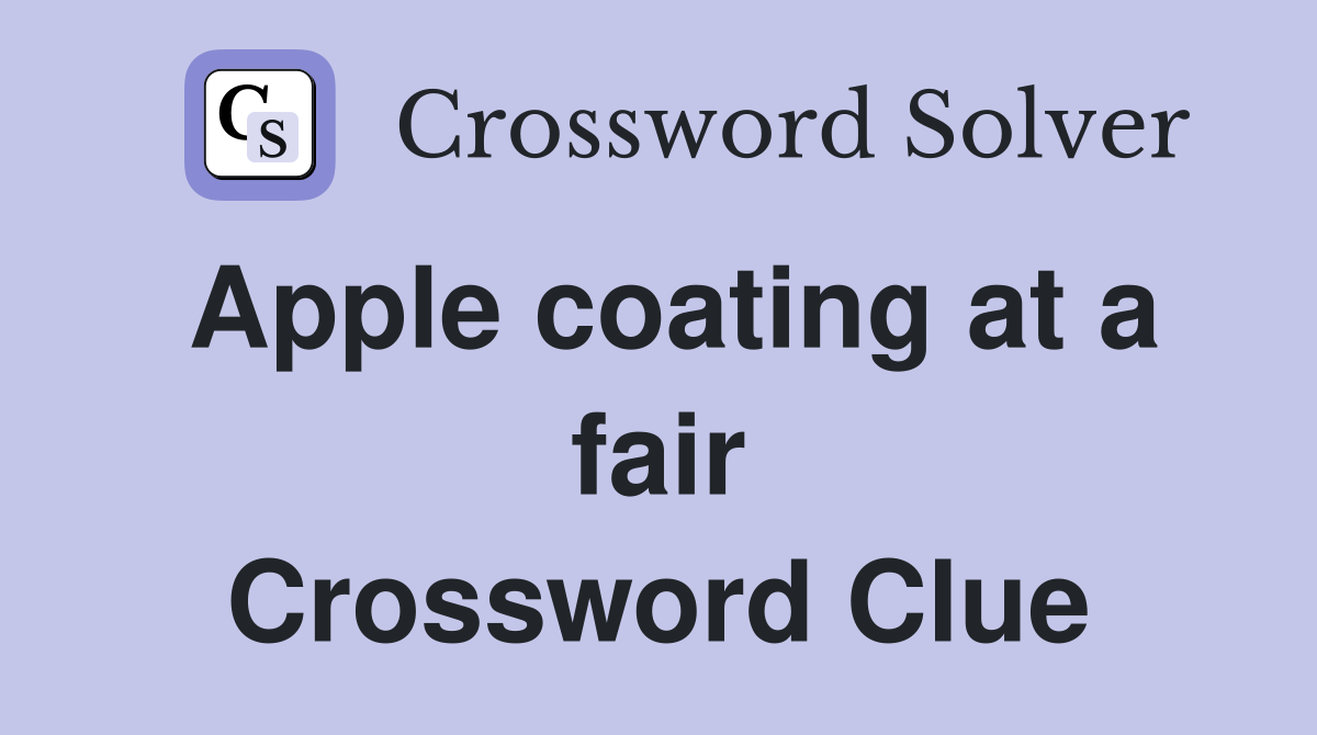 Apple coating at a fair Crossword Clue
