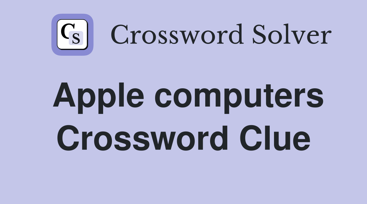 Apple computers Crossword Clue