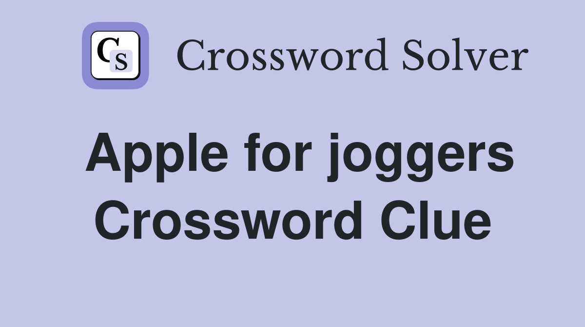 Apple for joggers Crossword Clue