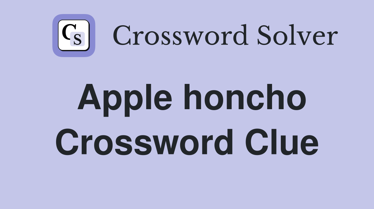 Apple honcho Crossword Clue