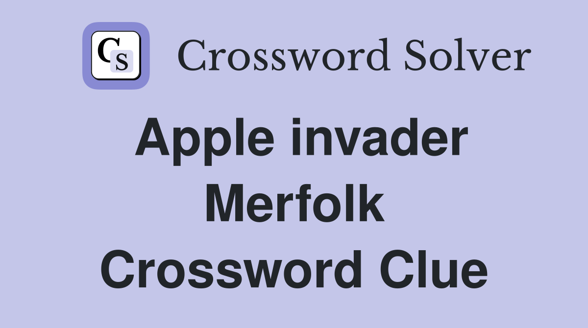 Apple invader Merfolk Crossword Clue