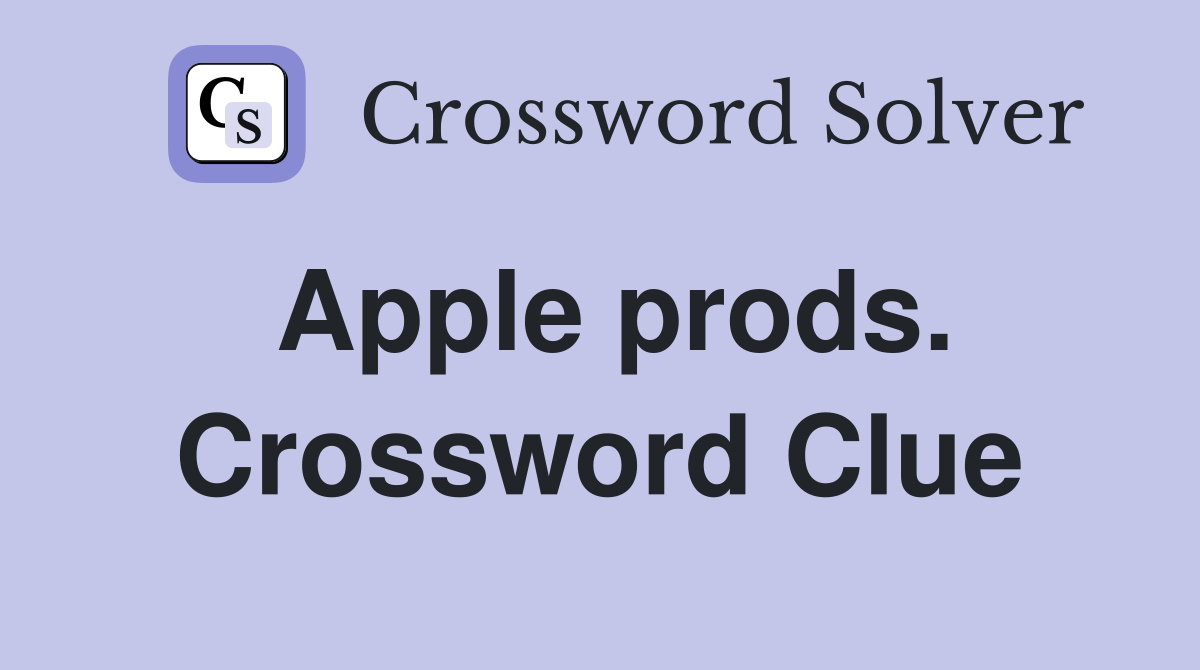 Apple prods. Crossword Clue
