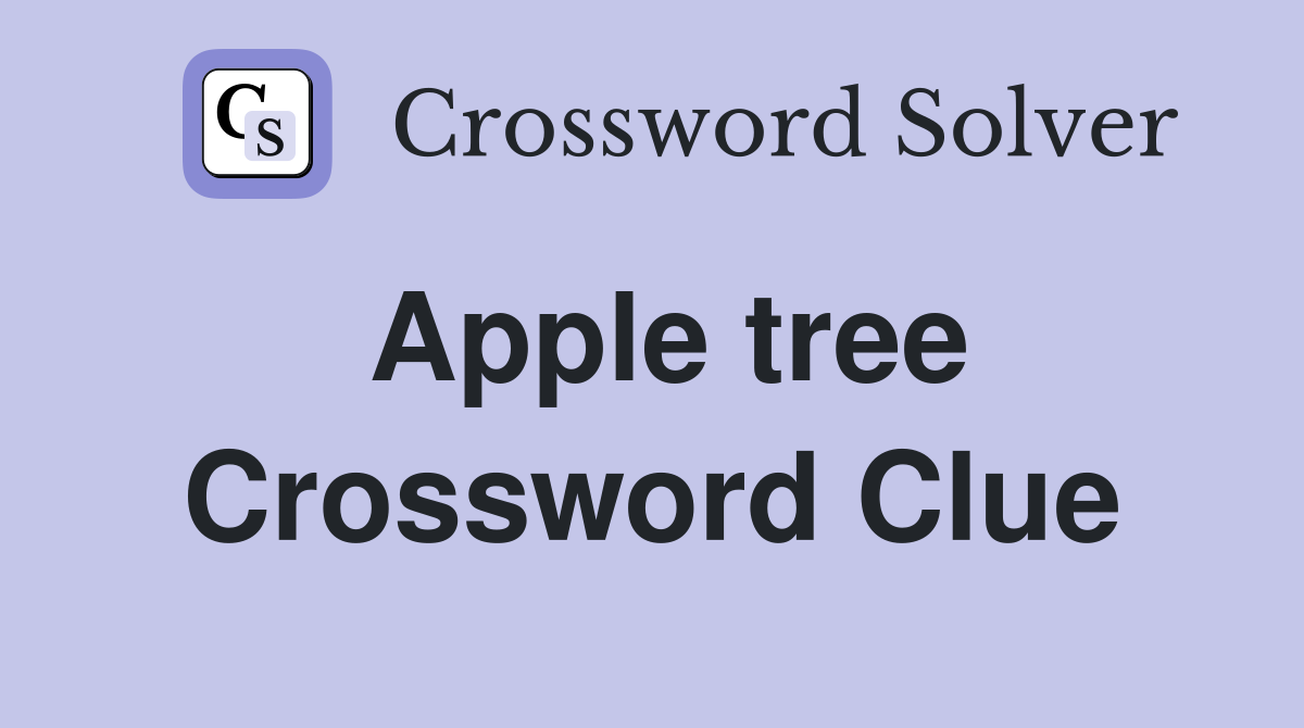Apple tree Crossword Clue