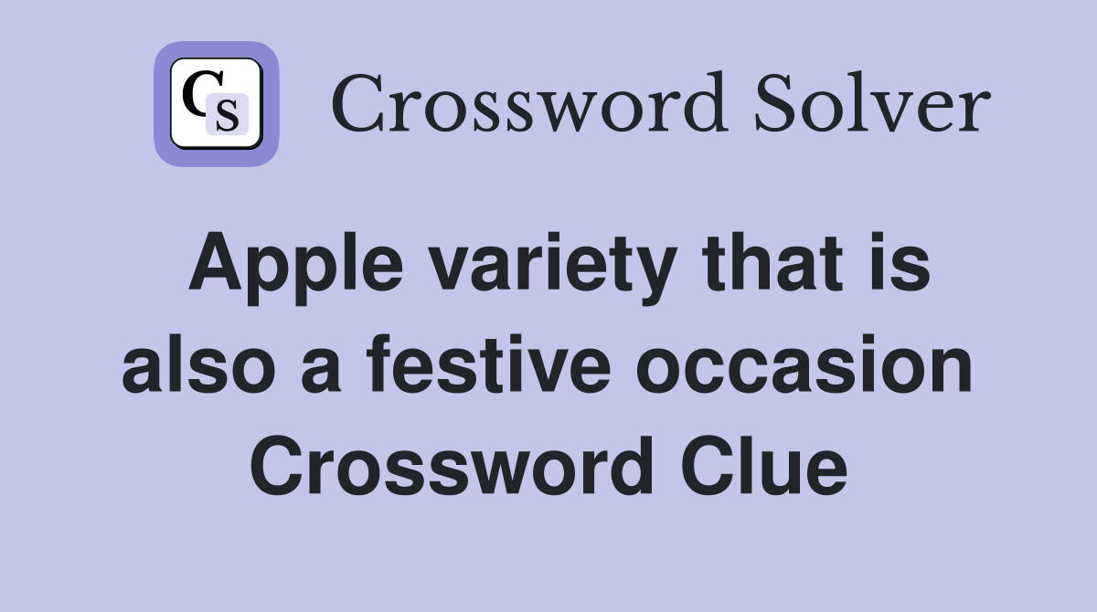 Apple variety that is also a festive occasion Crossword Clue