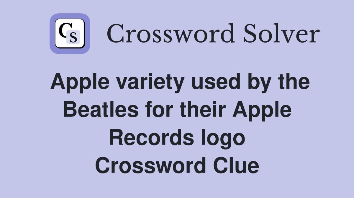 Apple variety used by the Beatles for their Apple Records logo Crossword Clue