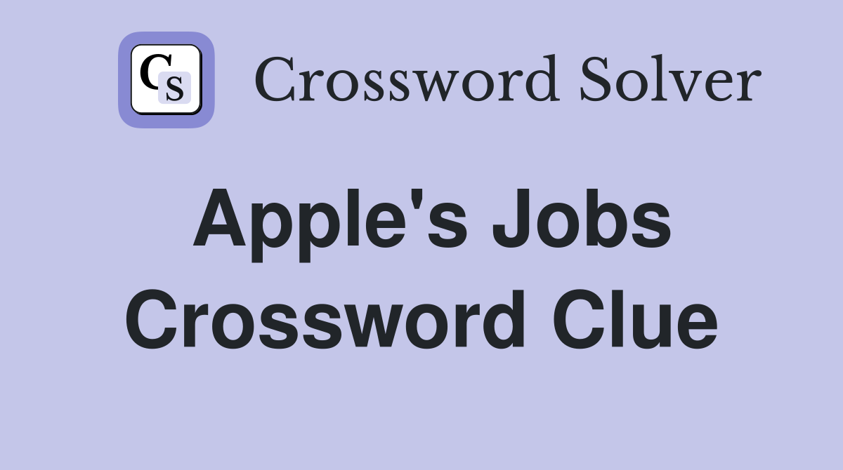 Apple's Jobs Crossword Clue