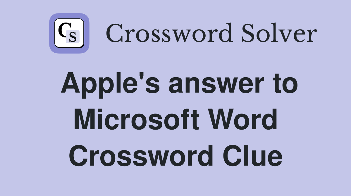 Apple's answer to Microsoft Word Crossword Clue