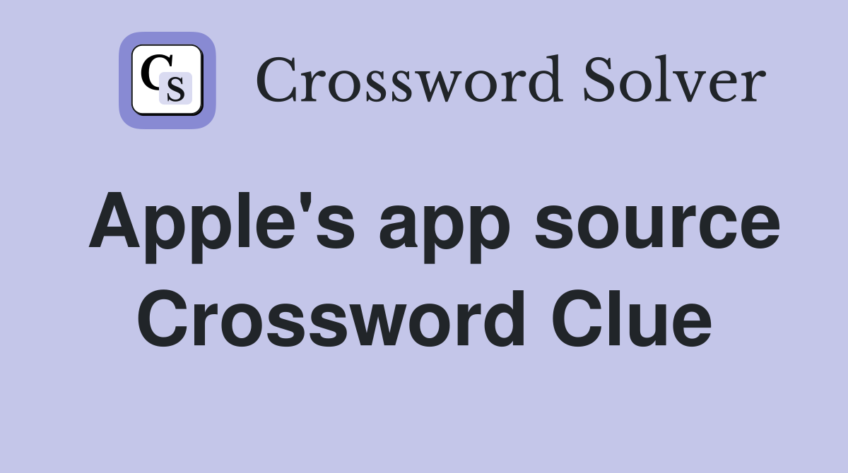 Apple's app source Crossword Clue