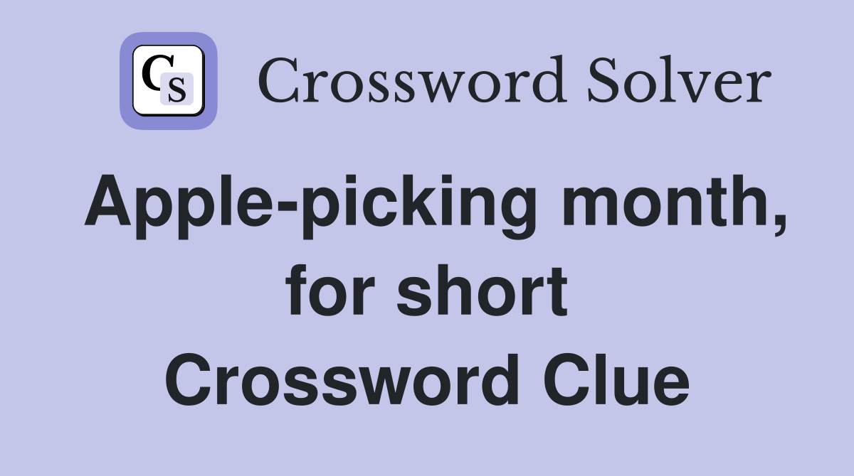 Apple-picking month, for short Crossword Clue
