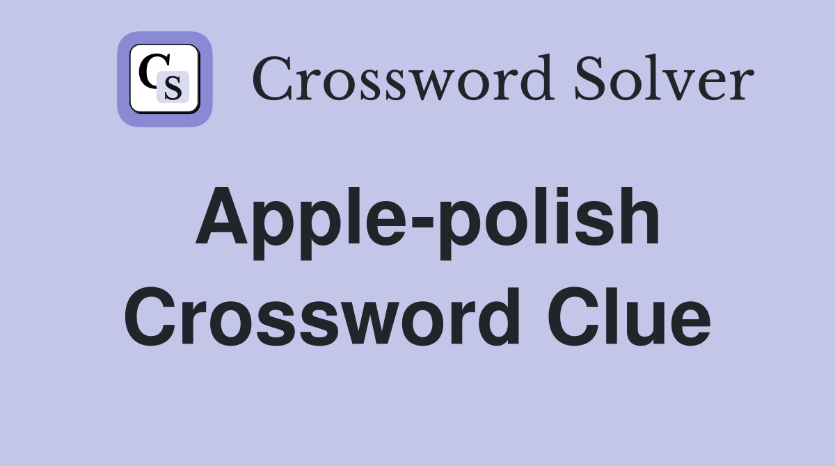 Apple-polish Crossword Clue