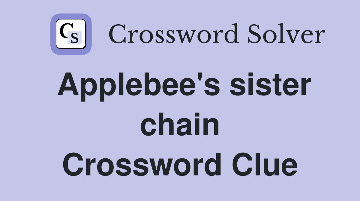 Applebee's sister chain Crossword Clue