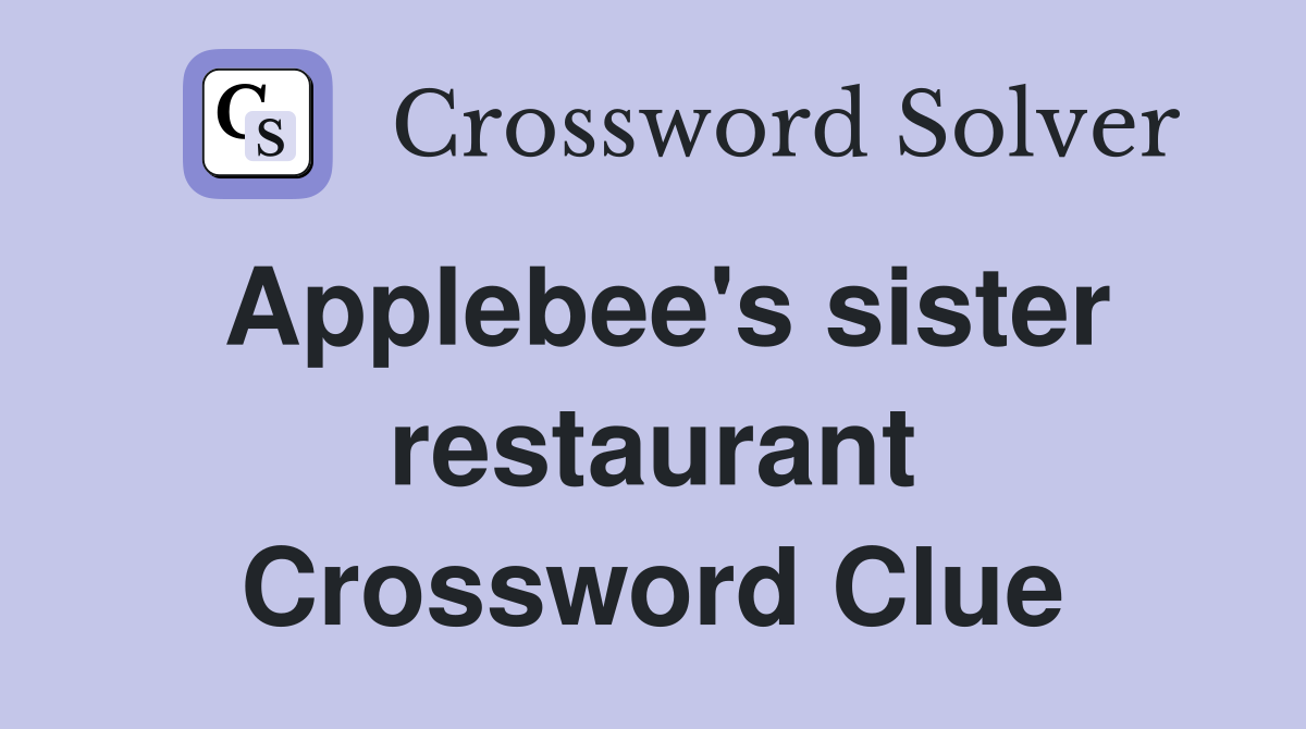 Applebee's sister restaurant Crossword Clue