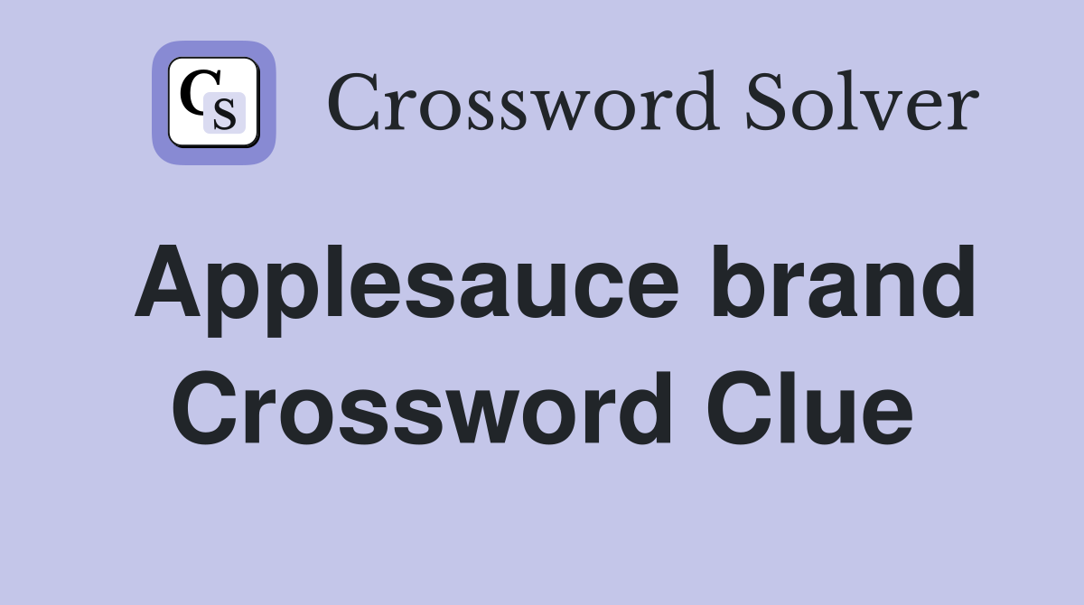 Applesauce brand Crossword Clue