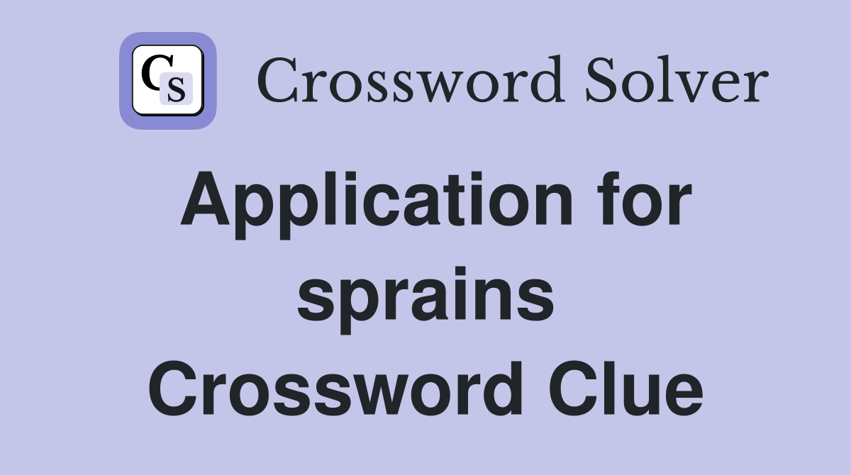 Application for sprains Crossword Clue