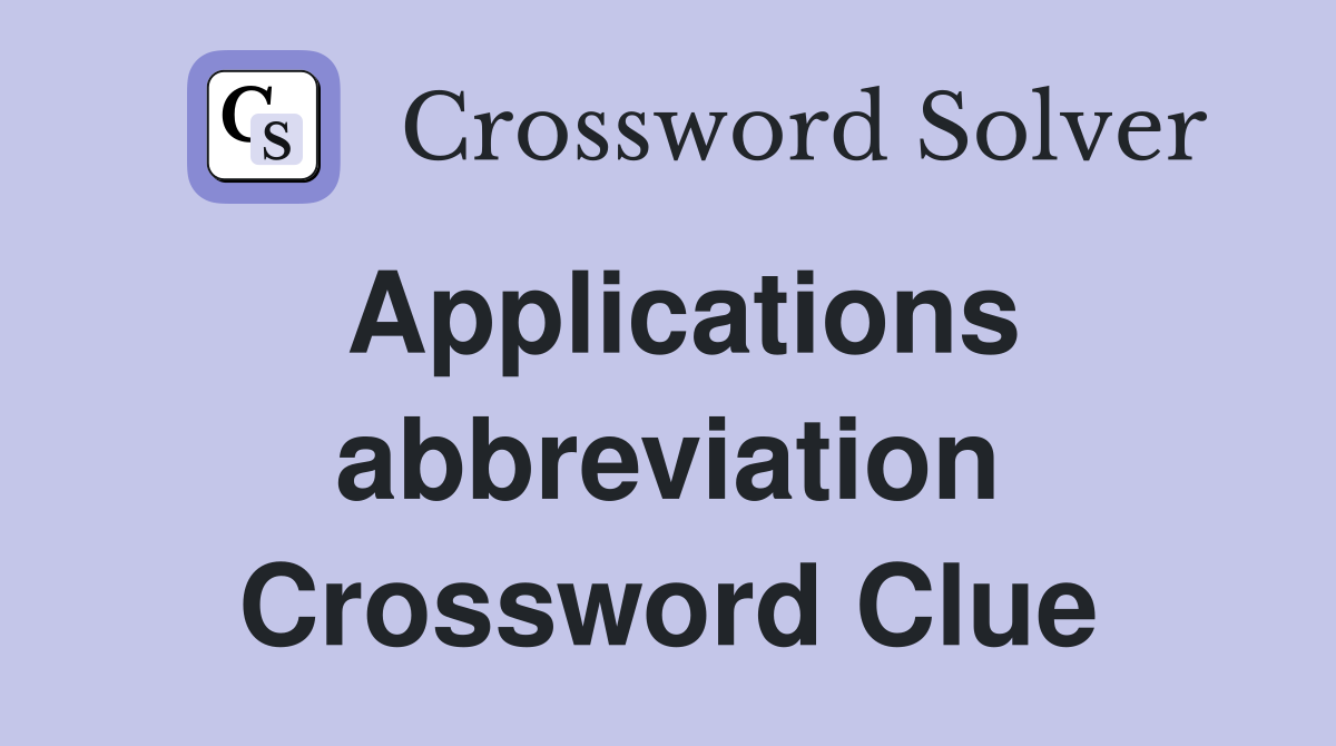 Applications abbreviation Crossword Clue