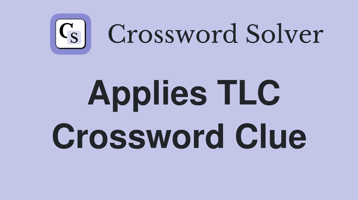 Applies TLC Crossword Clue
