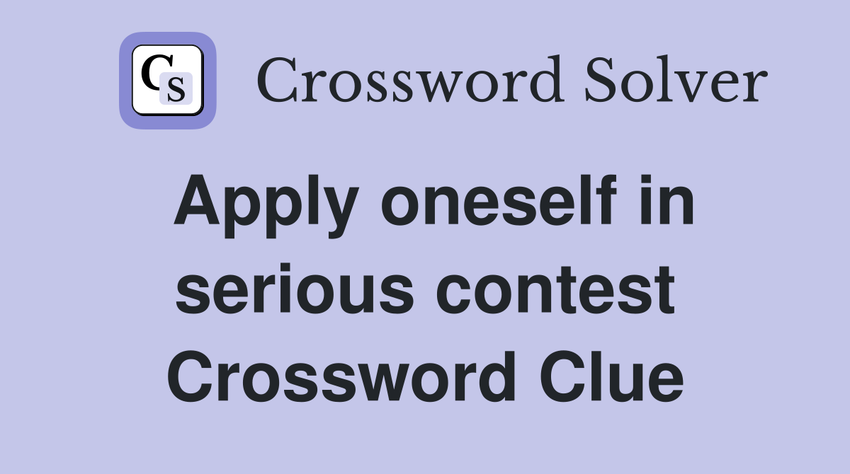 Apply oneself in serious contest Crossword Clue