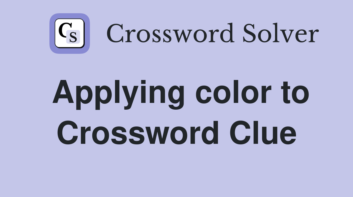 Applying color to Crossword Clue