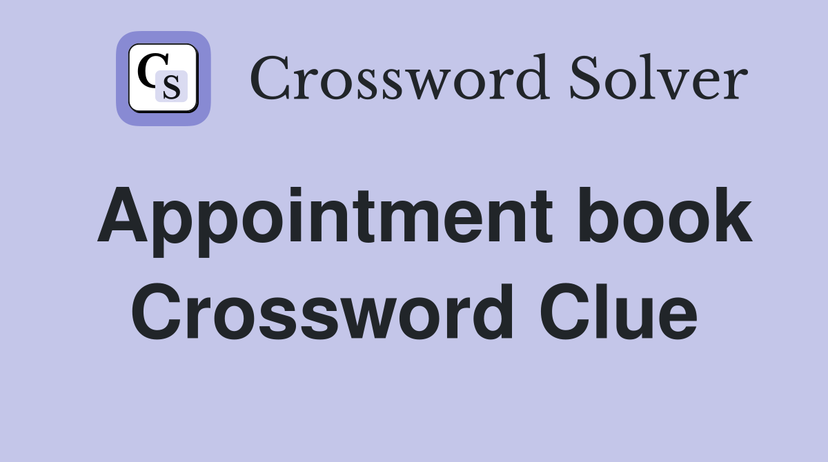 Appointment book Crossword Clue