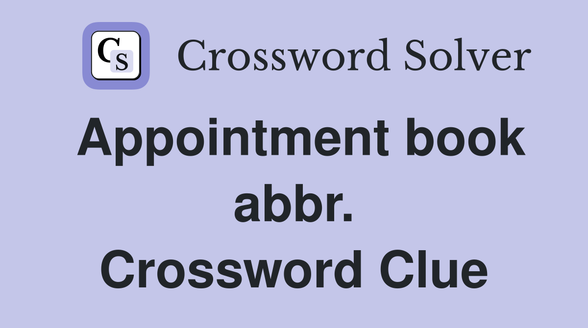Appointment book abbr. Crossword Clue