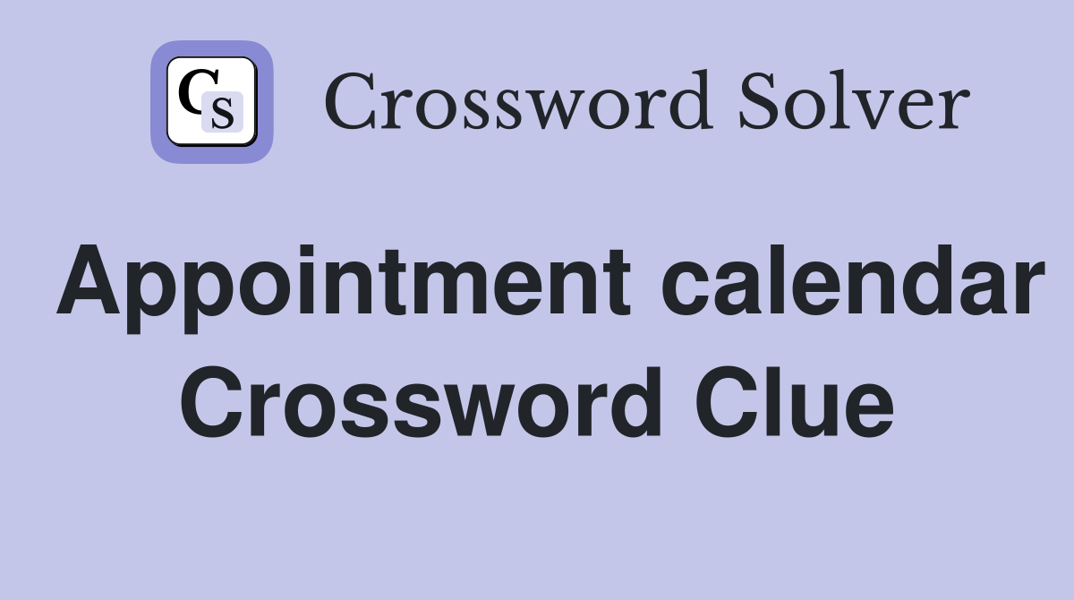 Appointment calendar Crossword Clue