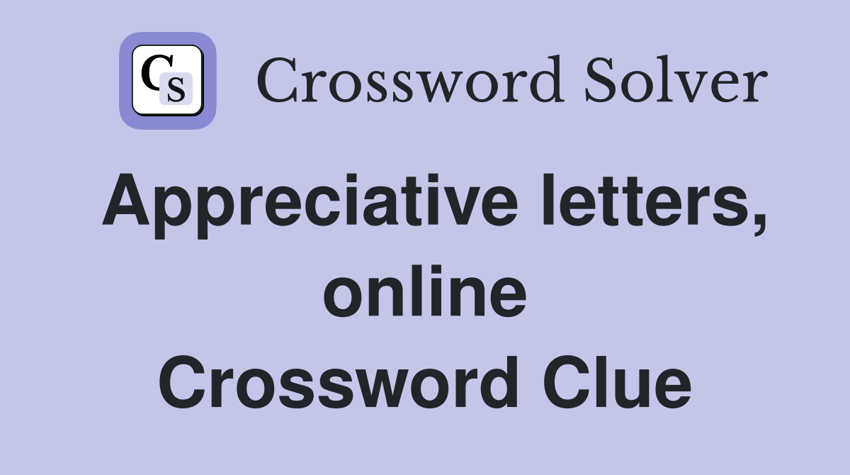 Appreciative letters, online Crossword Clue