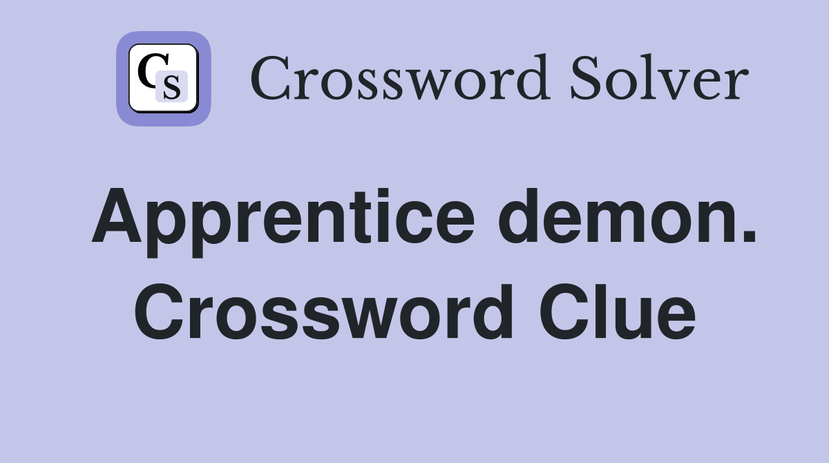 Apprentice demon. Crossword Clue