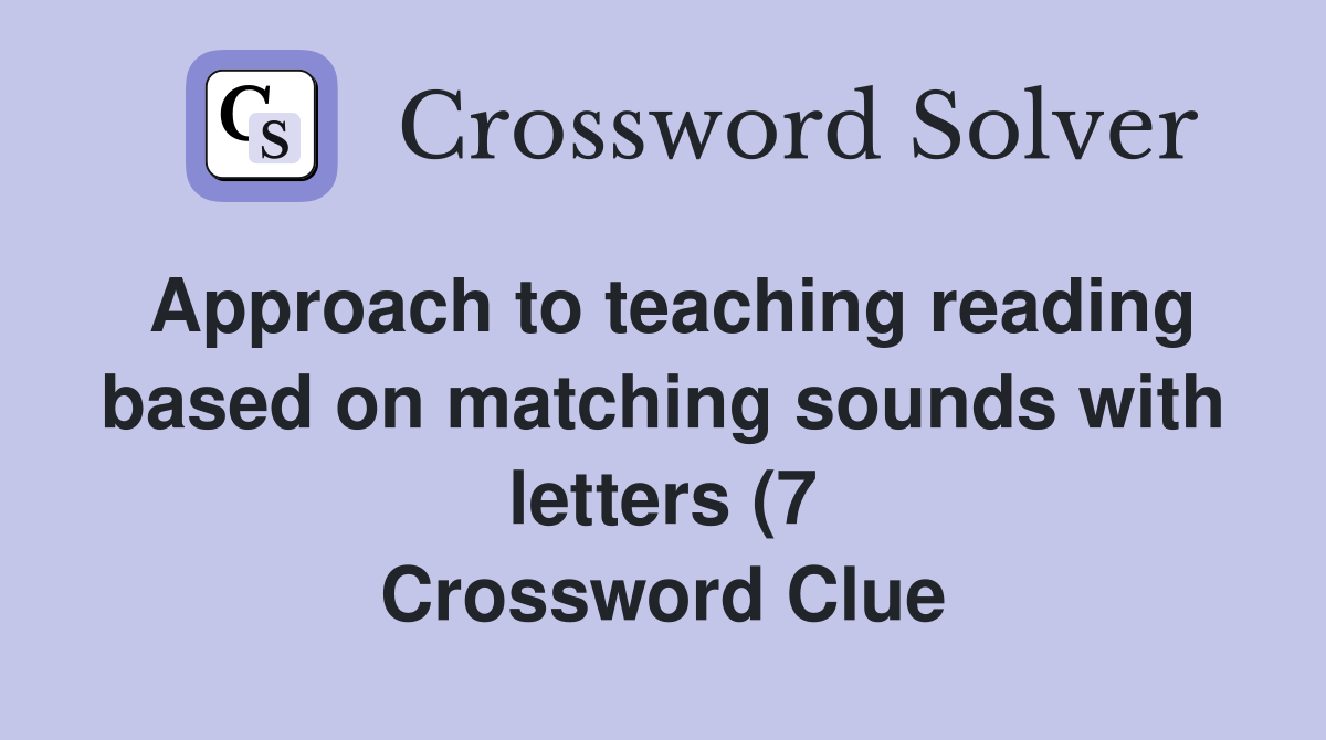 Approach to teaching reading based on matching sounds with letters (7 Approach to teaching reading based on matching sounds with letters (7