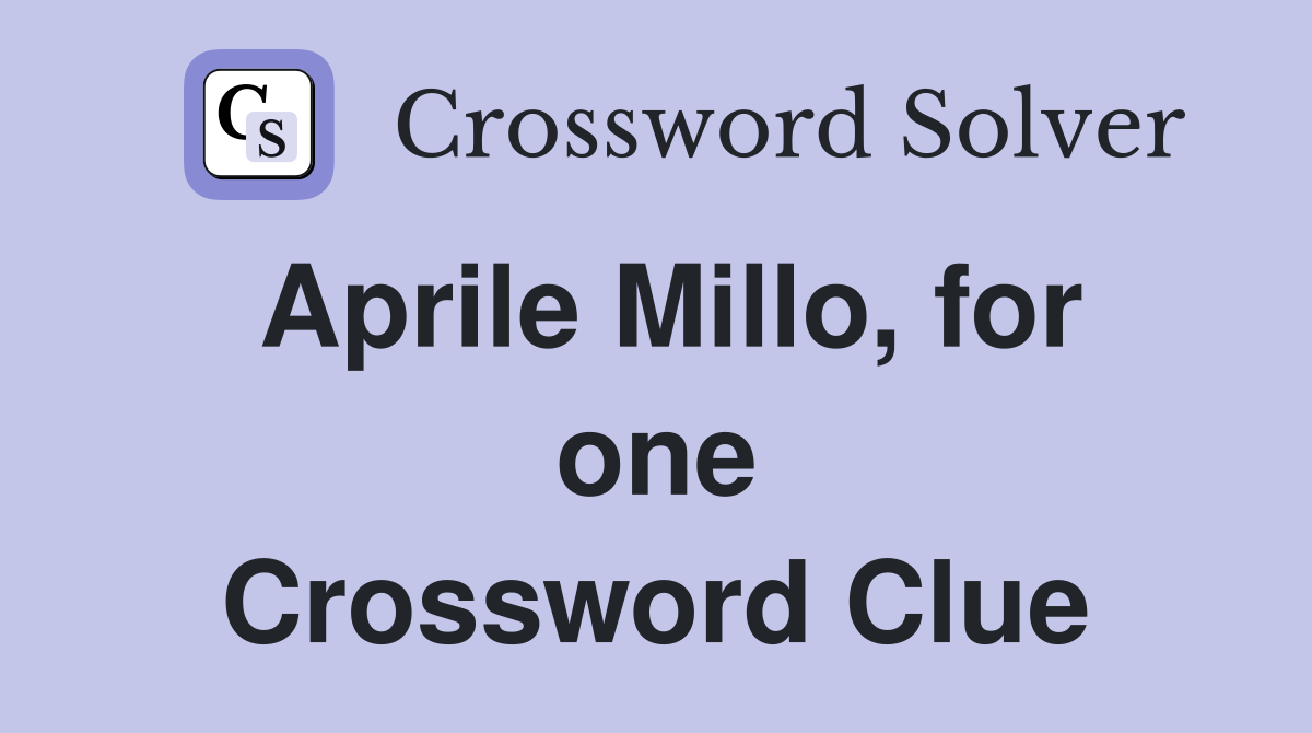 Aprile Millo, for one Crossword Clue