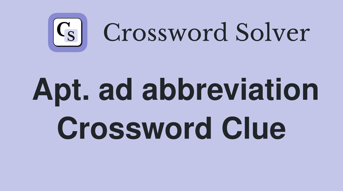 Apt. ad abbreviation Crossword Clue