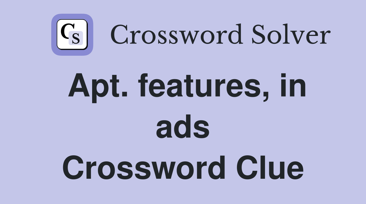 Apt. features, in ads Crossword Clue