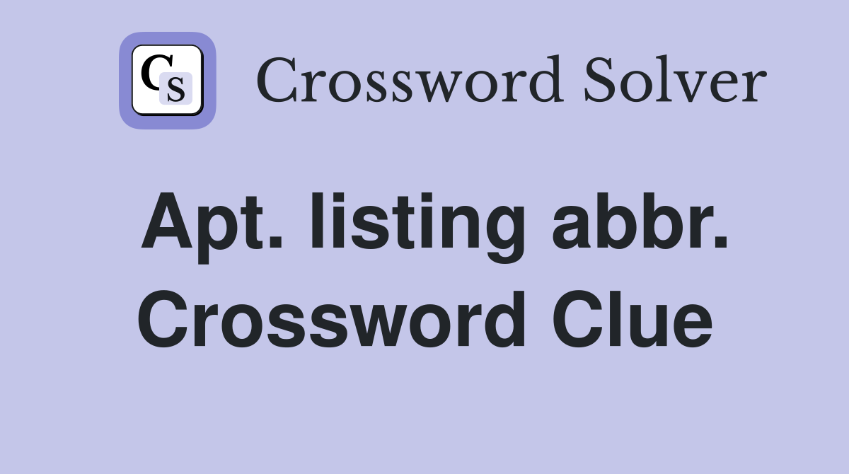 Apt. listing abbr. Crossword Clue