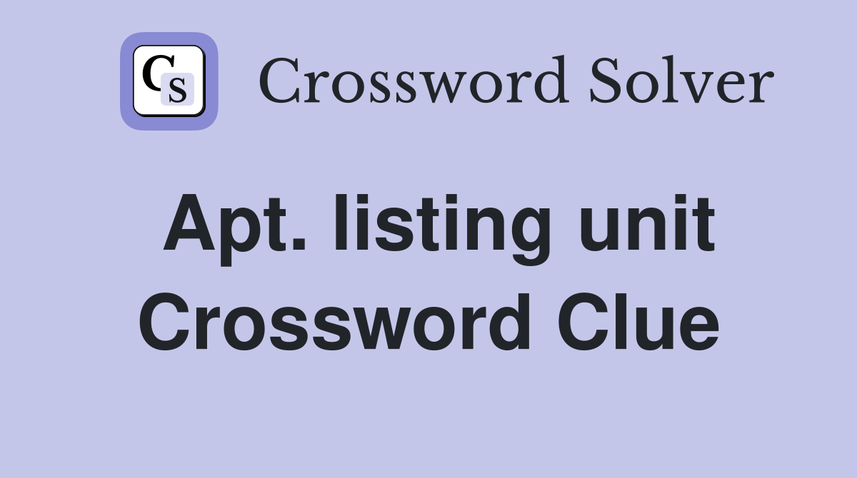Apt. listing unit Crossword Clue