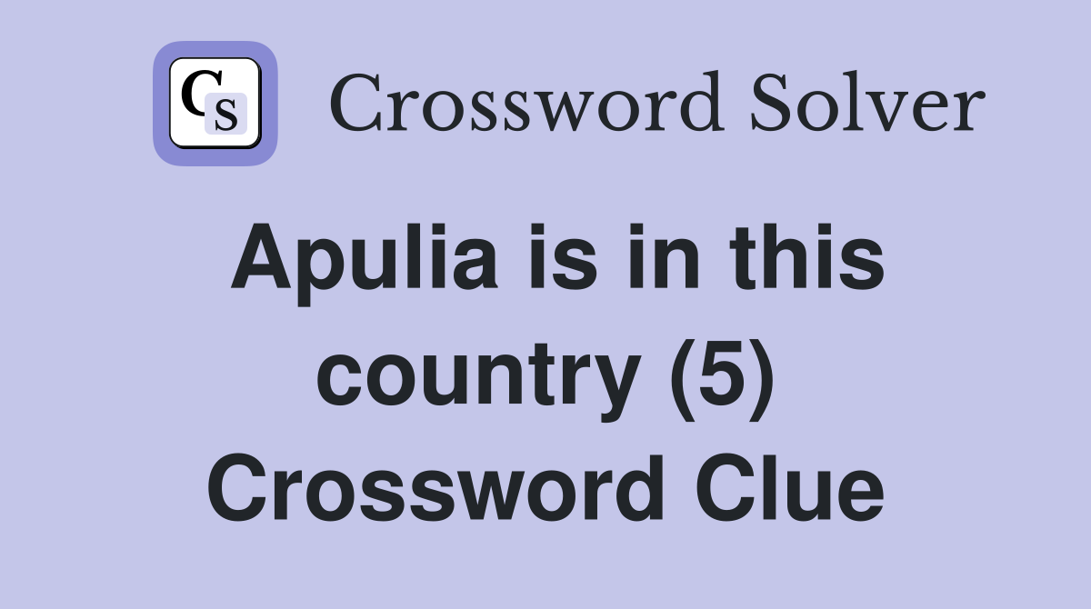 Apulia is in this country (5) Crossword Clue