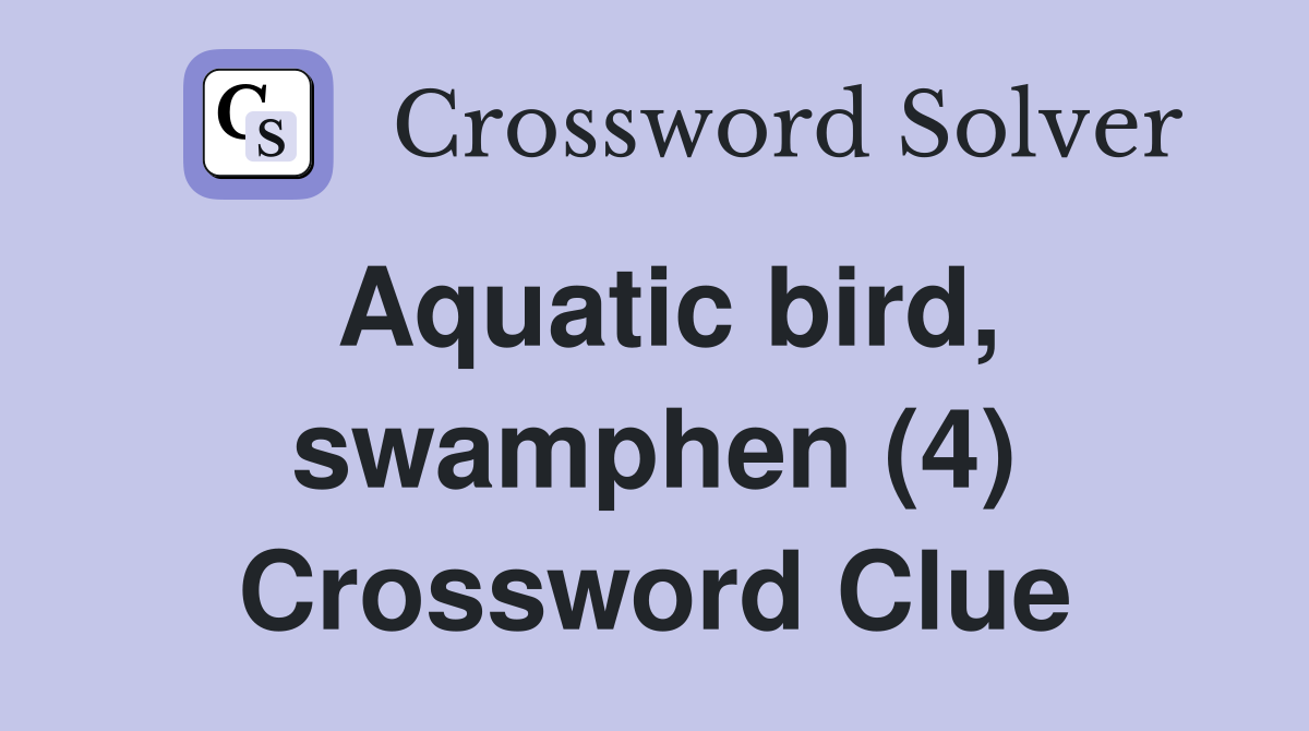 Aquatic bird, swamphen (4) Crossword Clue