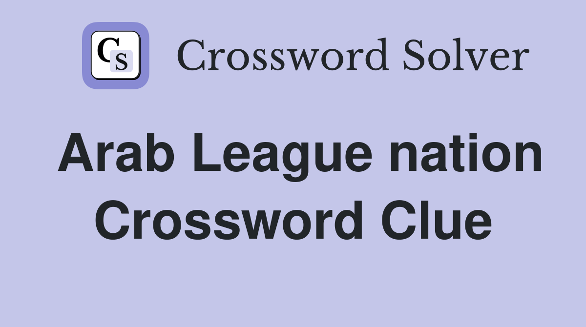Arab League nation Crossword Clue