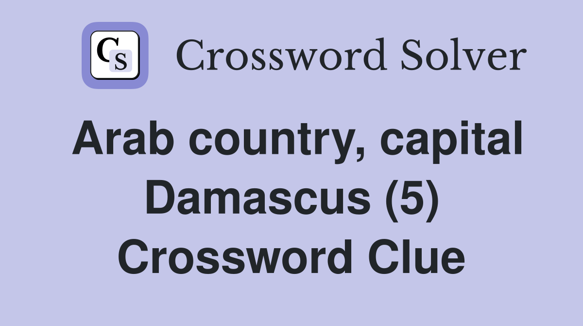 Arab country, capital Damascus (5) Crossword Clue