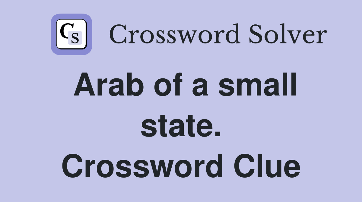 Arab of a small state. Crossword Clue