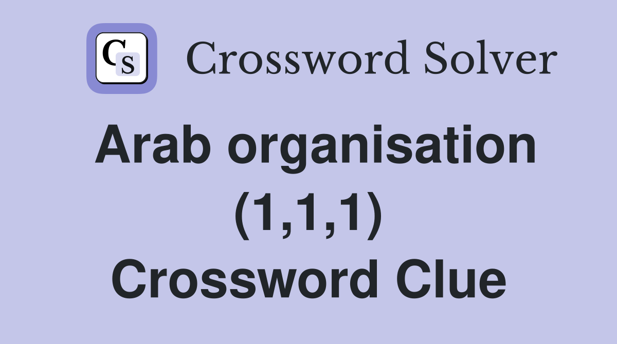 Arab organisation (1,1,1) Crossword Clue