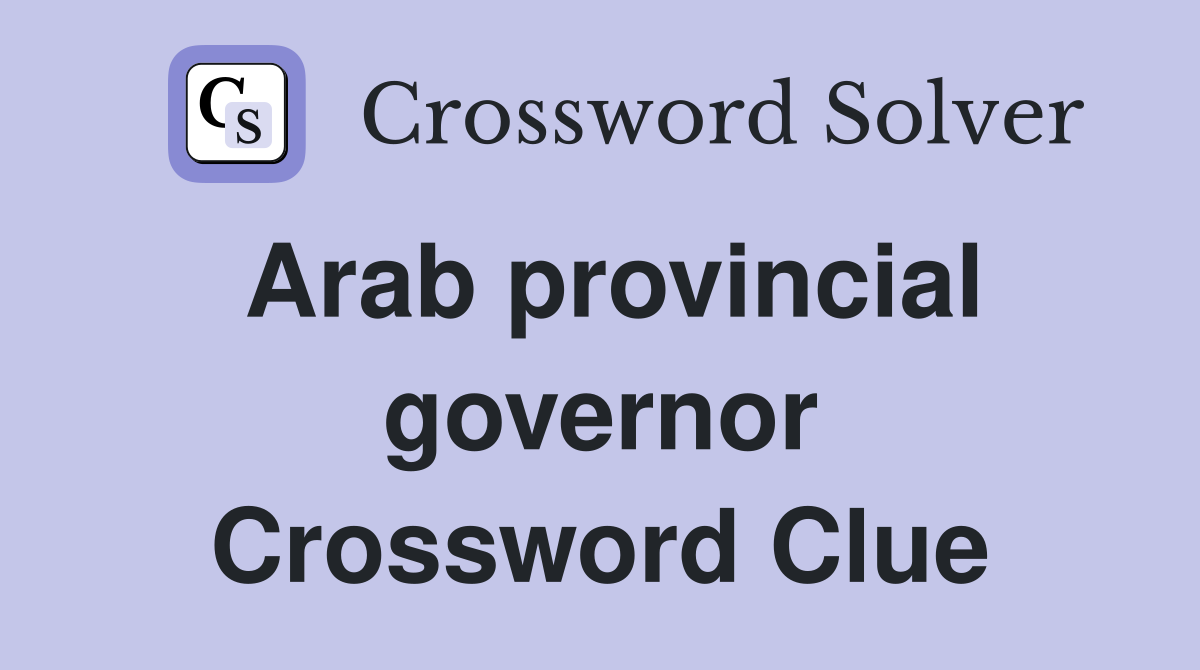 Arab provincial governor Crossword Clue