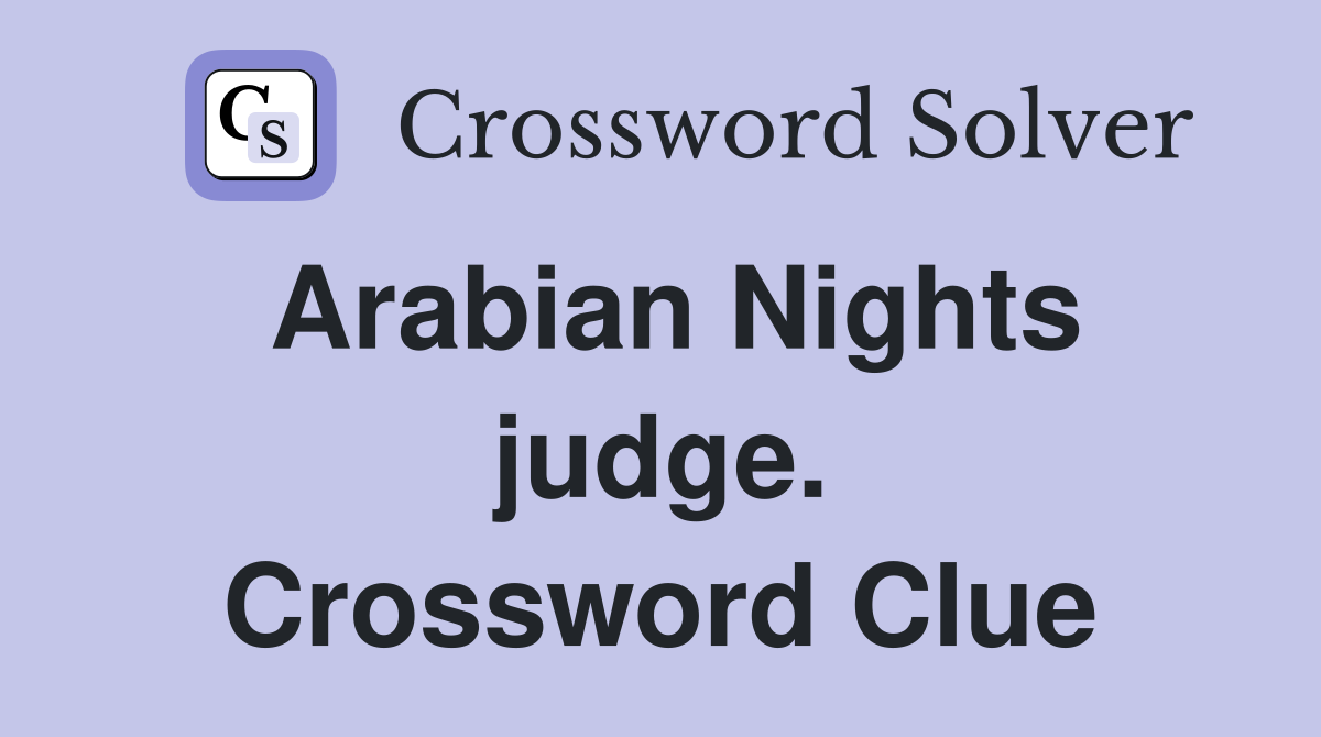 Arabian Nights judge. Crossword Clue