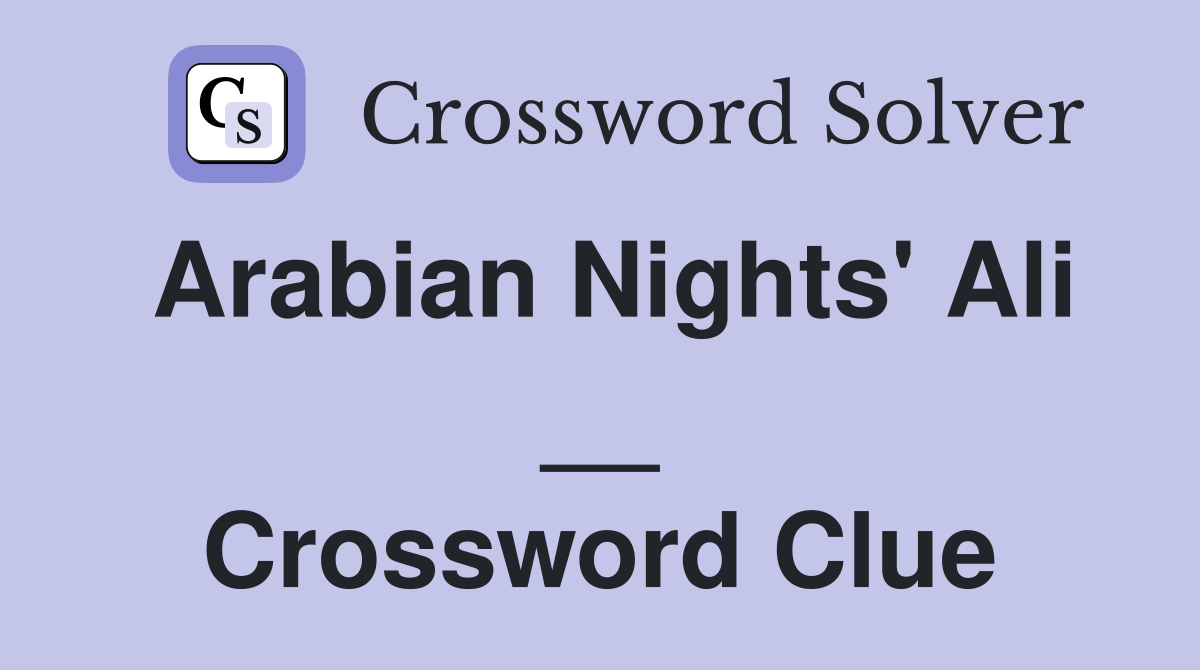Arabian Nights' Ali __ Crossword Clue