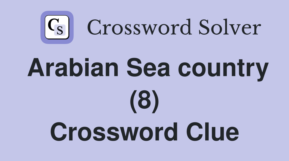 Arabian Sea country (8) Crossword Clue