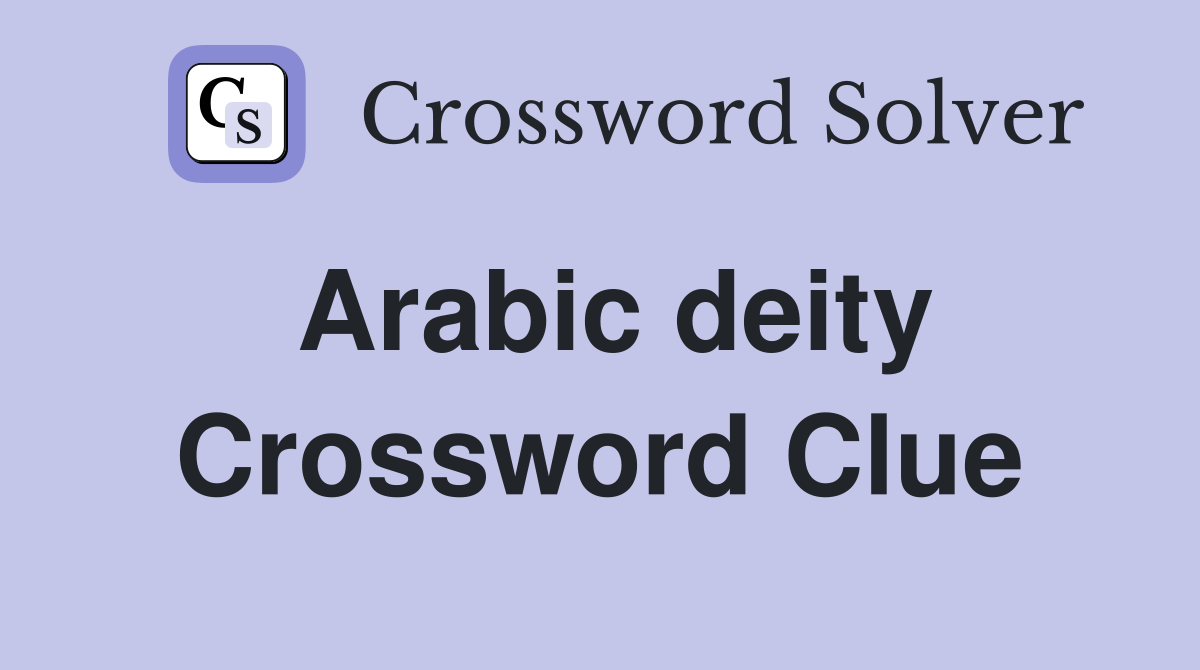 Arabic deity Crossword Clue Answers Crossword Solver